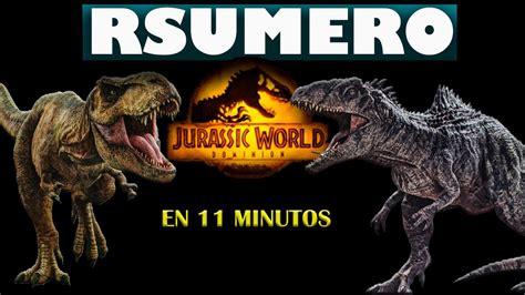 Jurassic World Dominion Resumen En Minutos Youtube