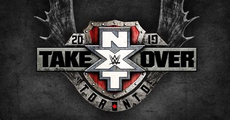 Nxt Takeover Toronto Tickets Match Card Date Time Itn Wwe