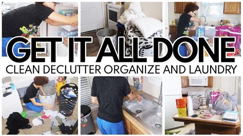 Ultimate Get It All Done With Me Clean Declutter Organize Laundry