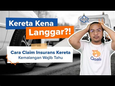 Panduan Lengkap Cara Claim Insurans Kereta Kemalangan Sendiri