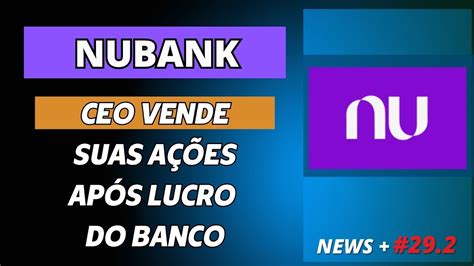 NUBANK dá LUCRO e CEO VENDE SUAS AÇÕES na bolsa de valores BDR ROXO34