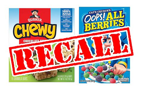 Recall Alert Quaker Granola Bars Capn Crunch And More