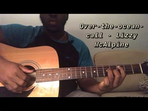 Over The Ocean Call Lizzy Mcalpine Guitar Tutorial How To Play