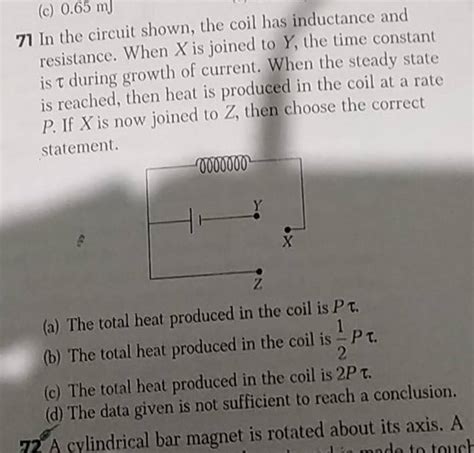 In The Circuit Shown The Coil Has Inductance And Resistance When X I