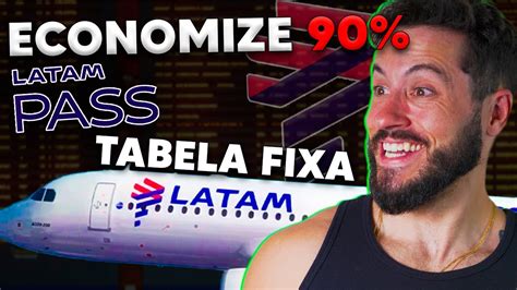 Como Economizar Na Passagem Utilizando Tabela Fixa Da Latam