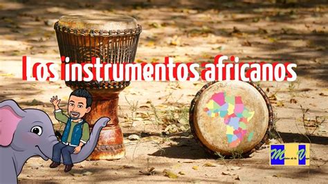 🎶🌍 Descubre Los Fascinantes Nombres De Los Instrumentos Africanos ¡un Viaje Musical Inolvidable