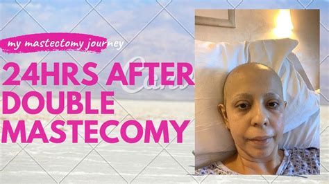 Hrs Post Double Mastectomy Cancer Vlog Test Result Surgery