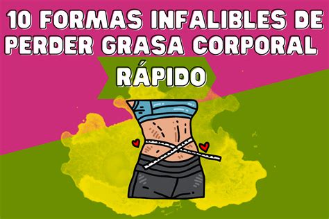 10 formas infalibles de perder grasa corporal rápido Operación Bikini