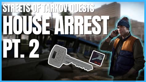 House Arrest Part 2 Guide Streets Of Tarkov Skier Escape From