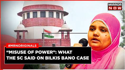 Bilkis Bano Verdict SC Quashes Remission Directs All 11 Convicts To