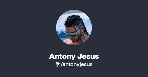 Antony Jesus Instagram TikTok Linktree