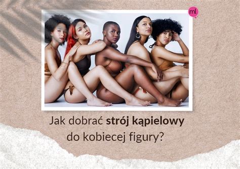 Jak dobrać strój kąpielowy do figury Blog Miss Lou