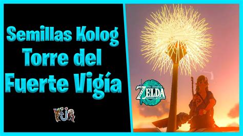 Conseguir Todas Las Semillas Kolog Torre Del Fuerte Vigia Zelda