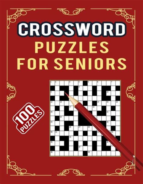 Crossword Puzzles For Seniors 100 Puzzles Large Print Cross Word