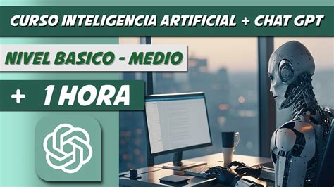 Curso Inteligencia Artificial GRATIS IA Desde Cero ChatGPT Paso A