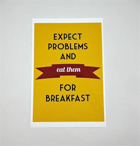 Typography Print Expect Problems And Eat Them For Breakfast In Mustard