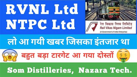 Rvnl Share Latest News Today NTPC Share News Today Som Distilleries