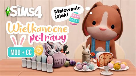 Wielkanocne Potrawy I Malowanie Jajek Mod The Sims Youtube