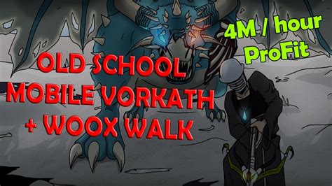 OSRS VORKATH MOBILE 4M HORA PROFIT WOOX WALK YouTube