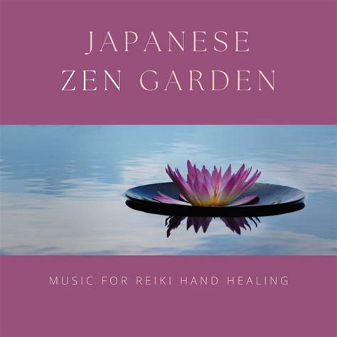 Japanese Zen Garden Music For Reiki Hand Healing Album By Geisha