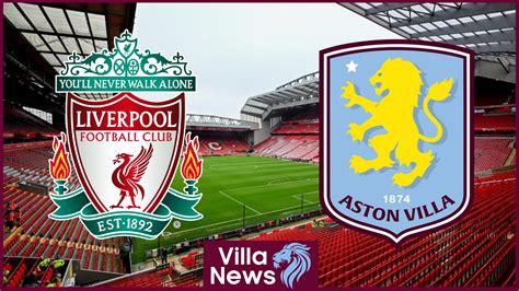 Aston Villa confirmed XI v Liverpool – Tyrone Mings dropped