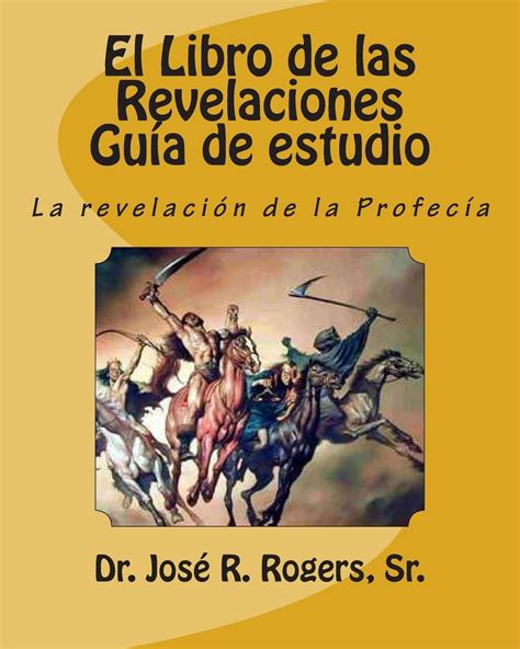 El Libro De Las Revelaciones Gu A De Estudio La Revelaci N De La