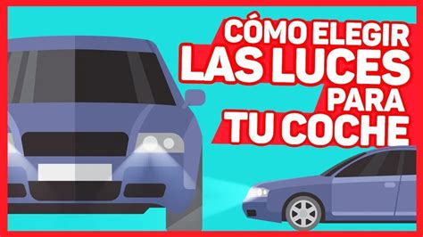 Luces Del Coche Fundidas Cómo Saber Qué Bombillas Hay Que Comprar