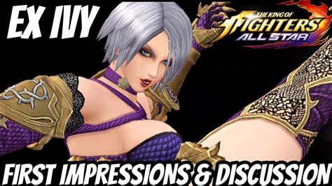 Ex Ivy First Impressions Discussion The King Of Fighters Allstar X