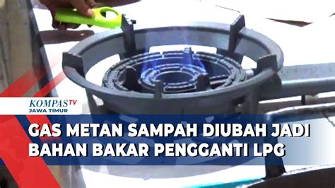 Gas Metan Dari Sampah Tpa Diubah Jadi Bahan Bakar Pengganti Elpiji