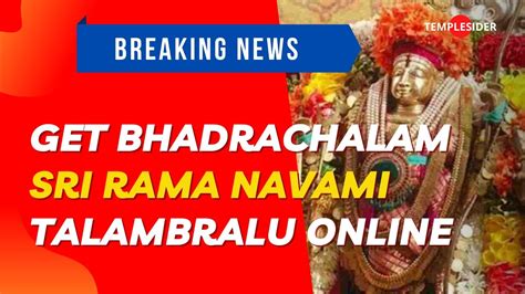 Bhadrachalam Kalyanam Talambralu Online Booking Sri Rama Navami