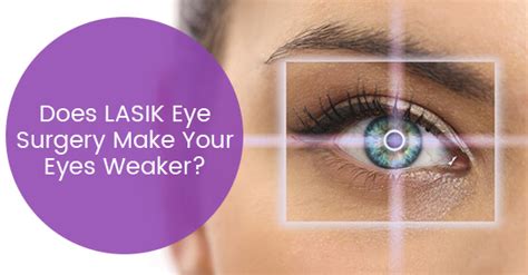 Does Lasik Eye Surgery Make Your Eyes Weaker South Texas Eye Institute