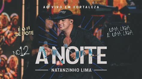 Natanzinho Lima A Noite No Doze YouTube