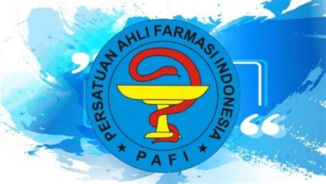 Apa Itu Pafi Mengenal Sejarah Organisasi Persatuan Ahli Farmasi