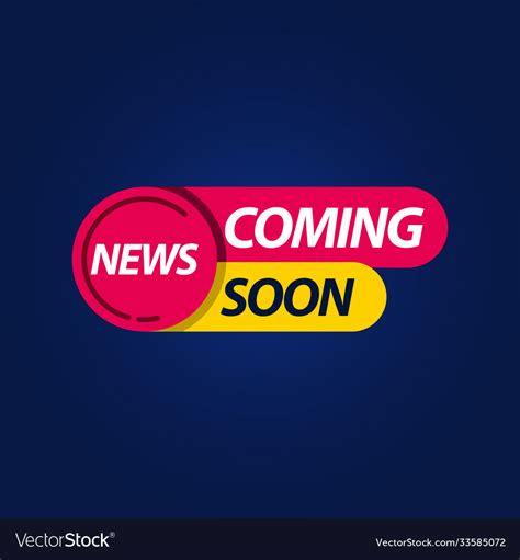 Coming Soon News Label Logo Template Design Vector Image