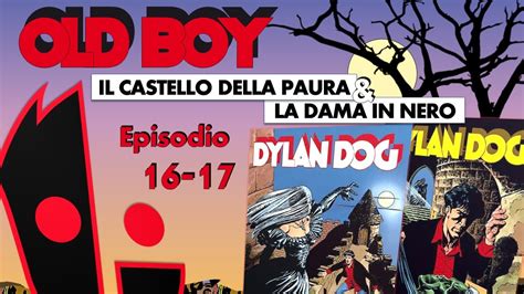 Oldboy Il Castello Della Paura La Dama In Nero Youtube