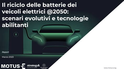 Il Riciclo Delle Batterie Dei Veicoli Elettrici Scenari