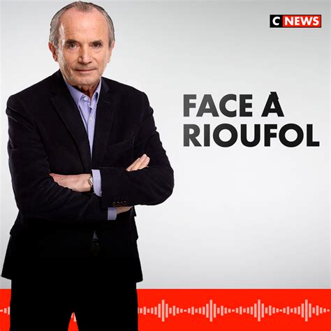 Face Rioufol Mission Du Cnews