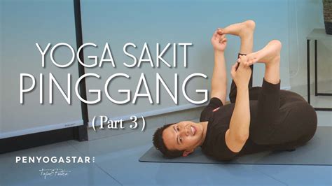 Yoga Sakit Pinggang Part Yoga With Penyogastar Youtube