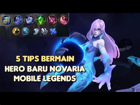 Tips Dan Trik Bermain Hero Baru Novaria Mobile Legends Youtube