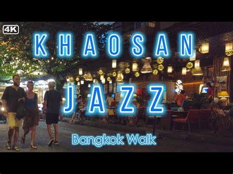 Khaosan Jazzrelax Jazz Bgm With Scenery Of Khaosan Road In