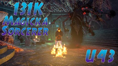 ESO 131k Magicka Sorcerer No Overload Bahsei S HS Maw U43 YouTube