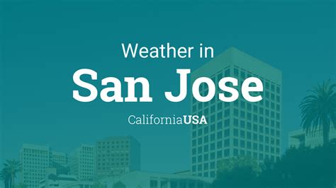 Weather for San Jose, California, USA