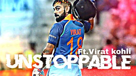 Unstoppable Virat Kohli Edit Virat Kohli Comeback Song