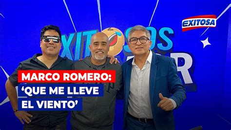 🔴🔵exitosos Del Humor Marco Romero Presenta Su Nueva Canción Que Me