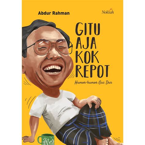 Jual Ori Buku Gitu Aja Kok Repot Humor Humor Gus Dur Shopee Indonesia