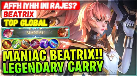 Maniac Legendary Carry Beatrix [ Top Global Beatrix ] Affh Iyhh Ini