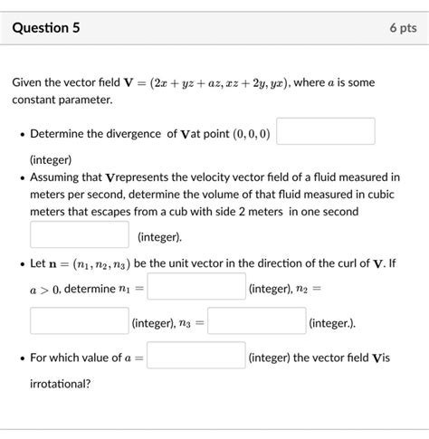 Solved Question 5 6 Pts Given The Vector Field V Constant Chegg