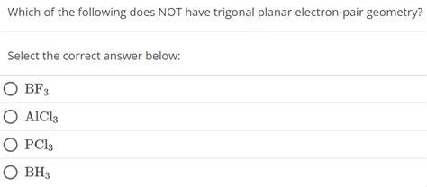 Which of the following does NOT have trigonal planar electron-pair geo