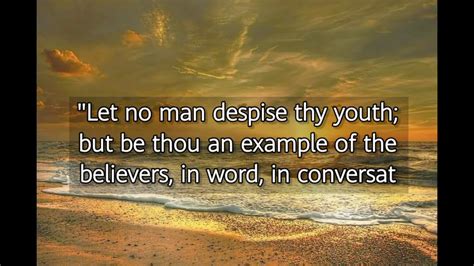 1 Timothy 412 Kjvlet No Man Despise Thy Youth Youtube