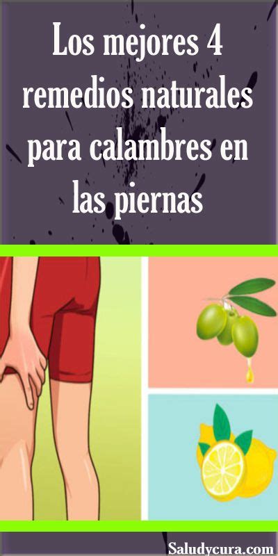 Los Mejores Remedios Naturales Para Calambres En Las Piernas Health